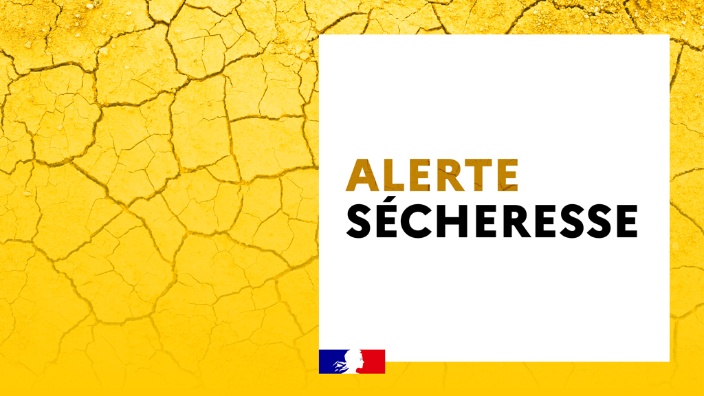 Alerte sécheresse renforcée
